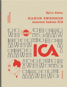 Hakon Swenson – mannen bakom ICA